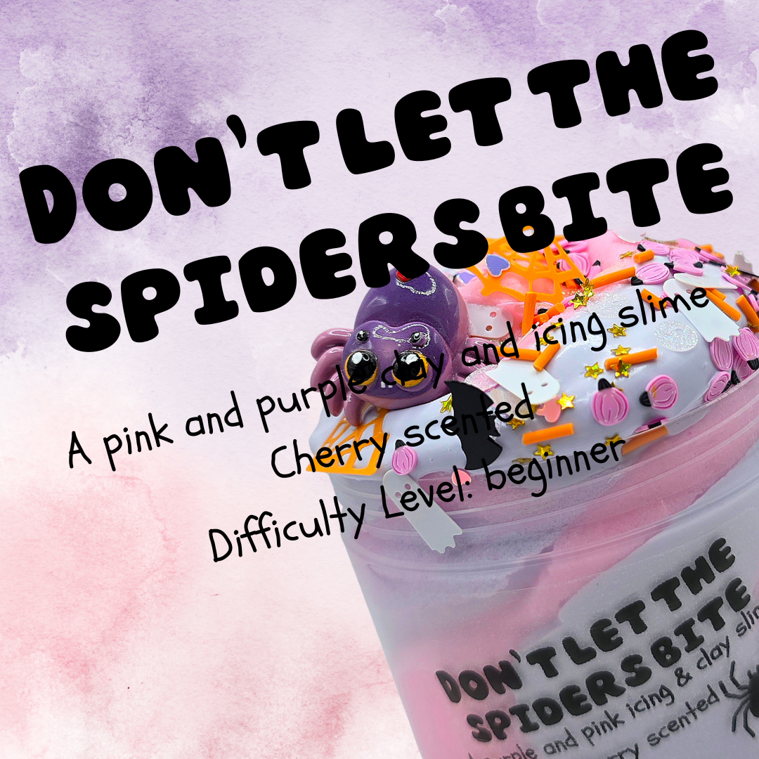 Don't Let The Spiders Bite