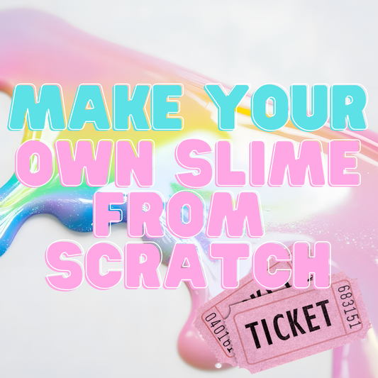 Slime Making (From Scratch) Workshop Ticket