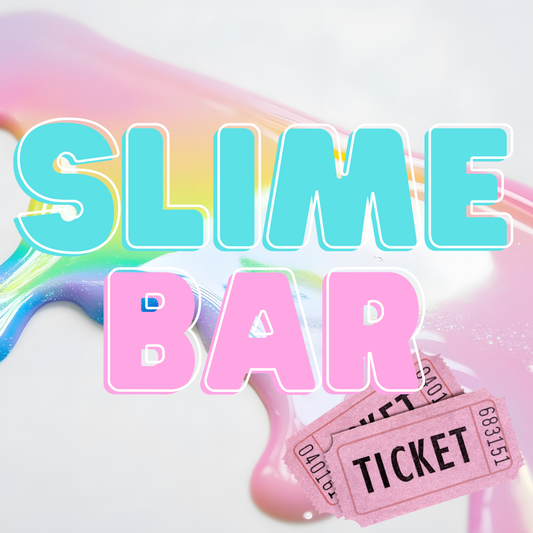 Slime Bar Ticket