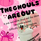 The Ghouls Are Out
