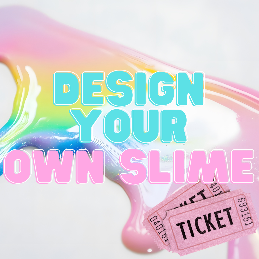 Slime Designing Workshop Ticket