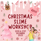 Christmas Slime Making Workshop 2025